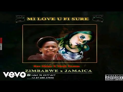 Ras Shine, Shell Demm - Mi Love U Fi Sure (Official Audio)