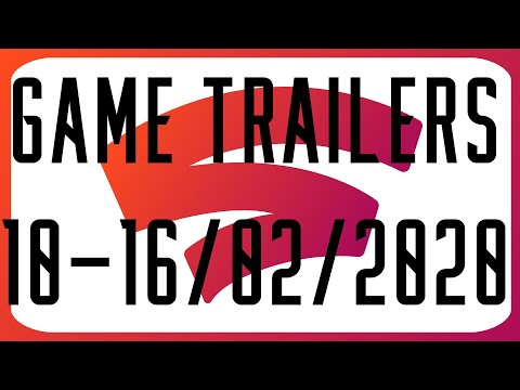 STADIA GAME TRAILERS: THIS WEEK of 10/02/20-16/02/20
