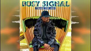 Busy Signal - Thank You Jah [Love And Love Alone 2022 Riddim by Maximum Sound]