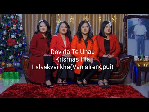 DAVIDA TE UNAU " LAL VAKVAI KHA ( VANLALRENGPUI)"