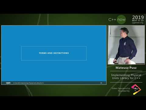 C++Now 2019: Mateusz Pusz “Implementing Physical Units Library for C++”
