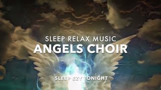 Angels Choir, Healing Guardian Angels, SLEEP Music, Remove Anxiety, Divine Voices of Angels ★ 7