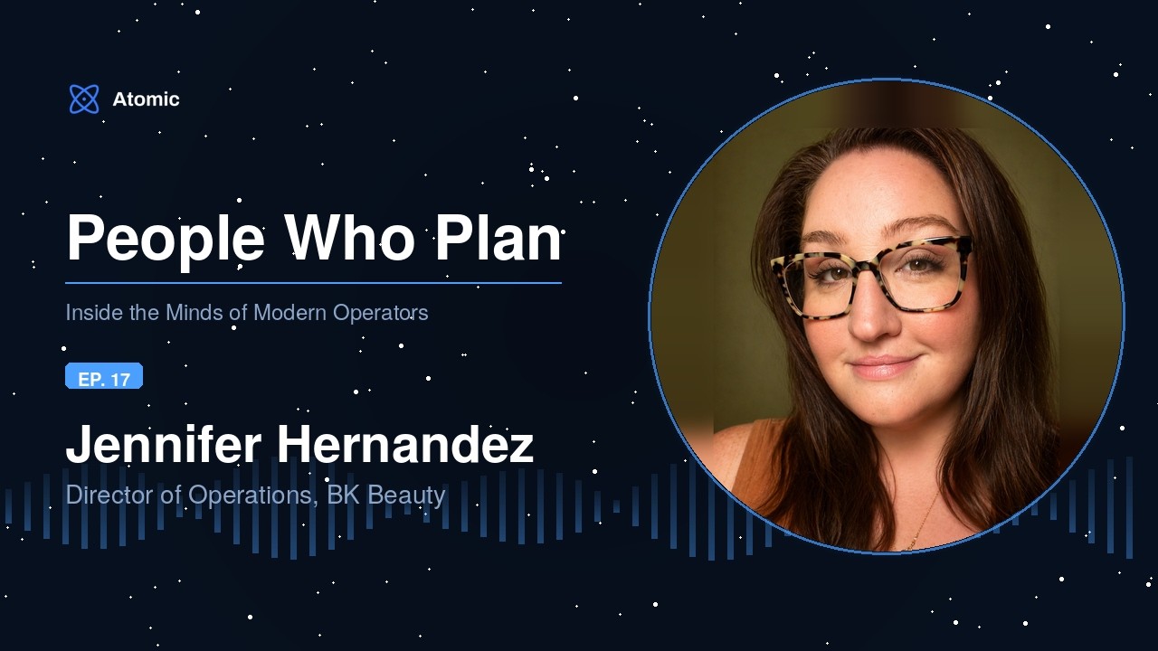 Ep. 17: Jennifer Hernandez, Director of Operations @ BK Beauty