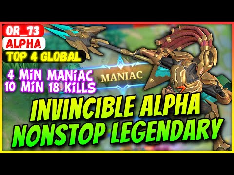 Invincible Alpha MANIAC Perfect Gameplay [ Top Global Alpha ] OR_73 - Mobile Legends Gameplay Build