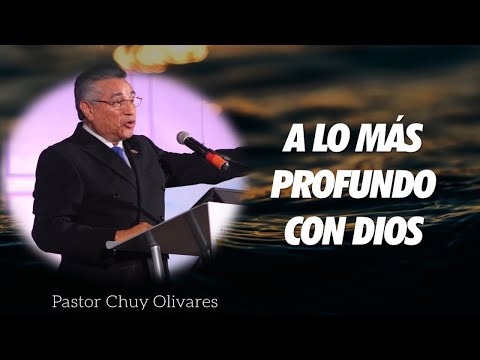 Chuy Olivares - A lo más profundo con Dios