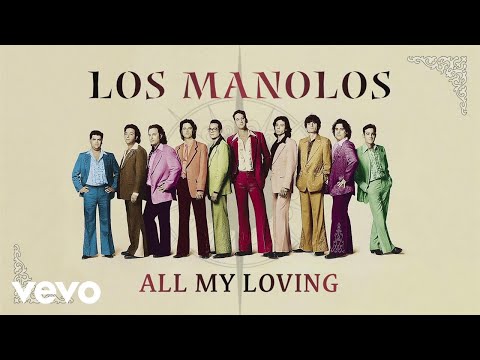 Los Manolos - All My Loving (Cover Audio)