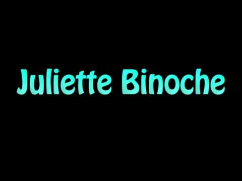 Learn How To Pronounce Juliette Binoche