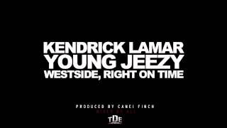 &quot;Westside, Right On Time&quot; - Kendrick Lamar feat. Young Jeezy (Prod. by Canei Finch)