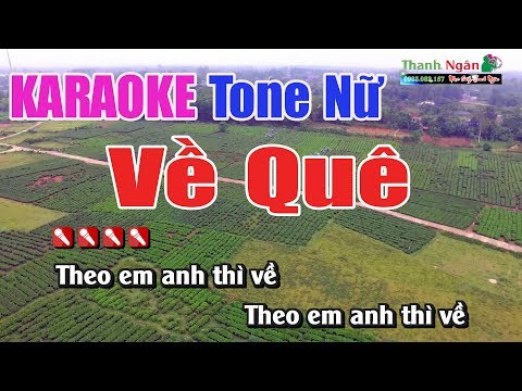 Về Quê Karaoke Tone Nữ   Nhạc Sống Thanh Ngân