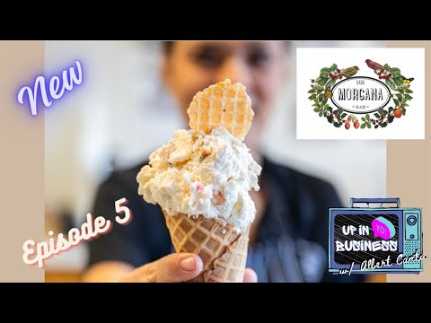 Up in Yo Business Episode featuring Casa Morgana Gelatos