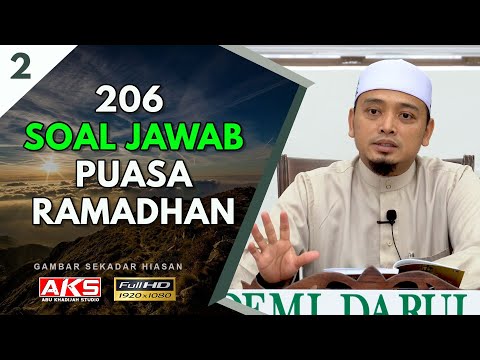 S2 | 206 Soal Jawab Puasa Ramadhan Bersama Ustaz Wadi