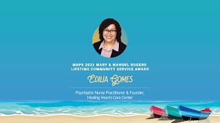 Edilia Gomes - MAPS 2025 Mary & Manuel Rogers Lifetime Community Service Award
