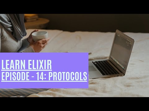 Elixir Episode 14: Creating and Using Protocols