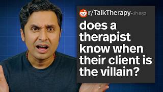 Does Your Therapist Know If You're The Villain?