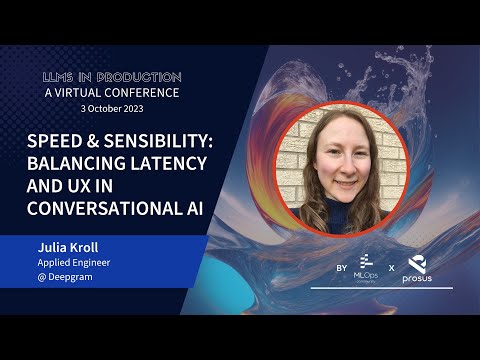 Speed and Sensibility: Balancing Latency and UX in Generative AI // Julia Kroll // LLMs III LT