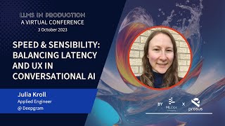 Speed and Sensibility: Balancing Latency and UX in Generative AI // Julia Kroll // LLMs III LT