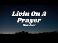 Bon Jovi - Livin On A Prayer (Lyrics)️🎵