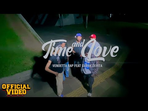 TIME AND LOVE - Vendetta Rap Feat Gubuk Derita (Official Music Video)