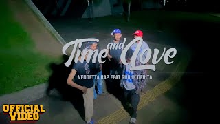 Download lagu TIME AND LOVE - Vendetta Rap Feat Gubuk Derita mp3