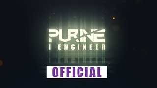 PURINE -  I Engineer (Official Video) HD