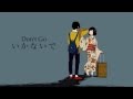 Don't Go {English Sub}~ Kaai Yuki 