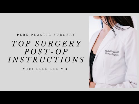 Top Surgery Post-Operative Instructions