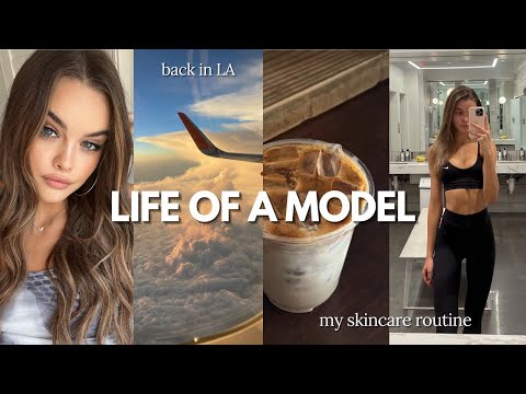 life of a model 💌  back in LA, my skincare routine & healthy lifestyle