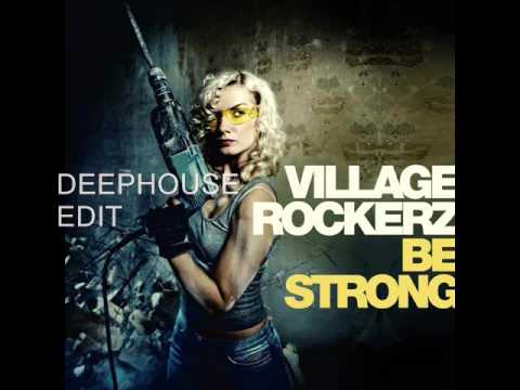 Village Rockerz - Be Strong (Preview; All Mixes)