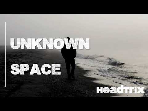 Headtrix - Unknown Space (Ambient Dark Lounge)
