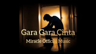 Download lagu GARA GARA CINTA_THE MERCY'S_COVER |MIRACLE MUSIC mp3 Download lagu GARA GARA CINTA_THE MERCY'S_COVER |MIRACLE MUSIC mp3
