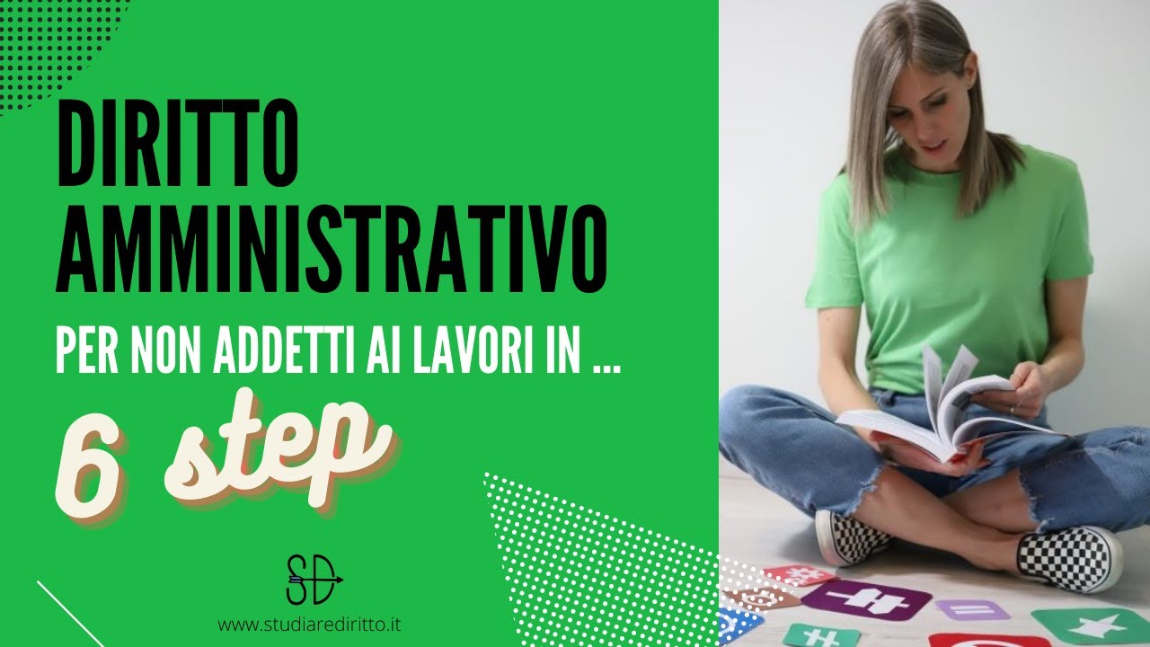 Diritto amministrativo per non addetti ai lavori in 6 step | Studiare Diritto Facile
