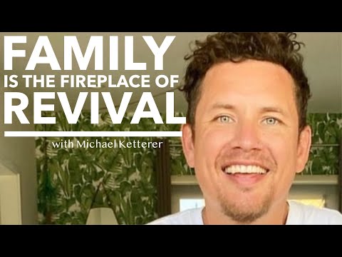 Family is the Fireplace of Revival: Michael Ketterer  on Sustain the Flame promo