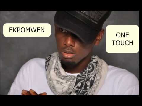 ONE TOUCH- EKPOMWEN