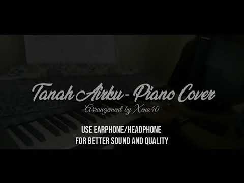 Tanah Airku - Full Piano Cover Arrangement by Xeno40