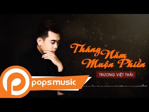 Tháng năm buồn phiền - Trương Việt Thái