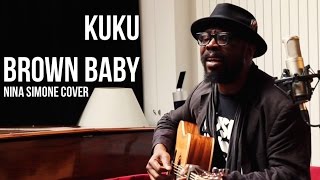 Brown Baby - KUKU (Nina Simone Cover) | Session Flagrante #1