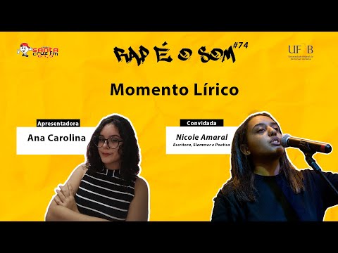 Rap é o Som #74 - Momento Lírico com Nicole Amaral