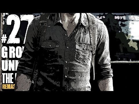 The Last Of Us Remastered Grounded Walkthrough Unharmed Part 27