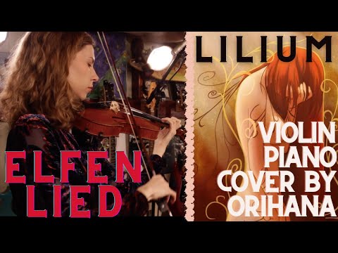 ELFEN LIED - 「Lilium」| FULL VERSION | Violin / Piano Cover by ORiHANA