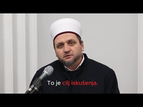 Cilj iskušenja - hfz. mr. Ahmed Bukvić