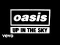 Oasis - Up In The Sky (Official Lyric Video)