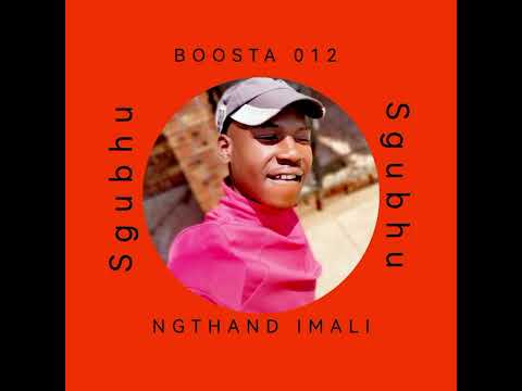 Boosta 012 -Ngthand Imali (Official Audio)