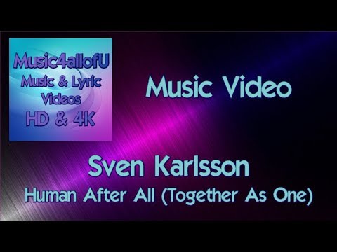 Sven Karlsson - Human After All (Together As One)