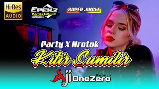 Download lagu dj kitir sumilir party X nrotok glerity aji one zero mp3