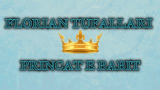 Florian Tufallari - Princat E Babit