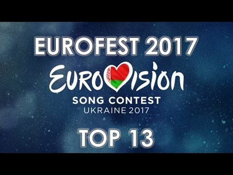 Eurovision Belarus EUROFEST 2017 - TOP 13 (w/ Comments)