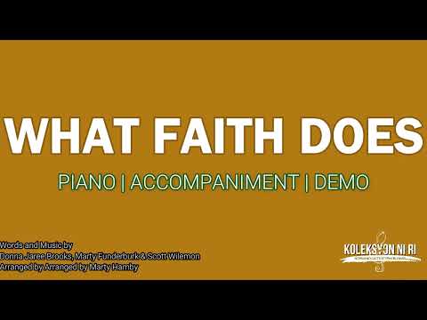 What Faith Does | Piano | Accompaniment | Lyrics