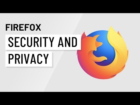 Security and Privacy in Firefox