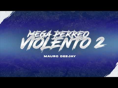 ⚡MEGA PERREO VIOLENTO 2⚡- Mauro Deejay