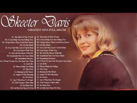 Oldies but Goodies ~ Skeeter Davis Greatest Hits Full Album
